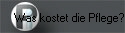 Was kostet die Pflege?