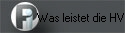 Was leistet die HV