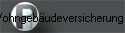 Wohngeb�udeversicherung